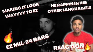 THIS MAN CAN DO IT ALL🔥EZ MIL24 BARS REACTION🤯 [upl. by Aicenek]