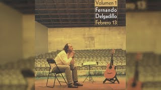 Fernando Delgadillo  Febrero 13 Vol 1 Full Album Official Audio [upl. by Enilamme]