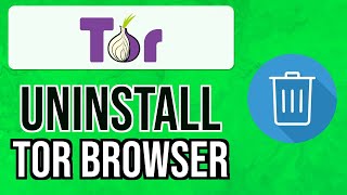 How to UNINSTALL TOR BROWSER in WINDOWS 10 2024  Remove Tor Browser [upl. by Nylirad]