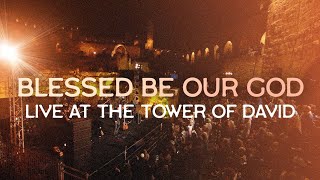 Blessed be Our God Psalm 683235 LIVE at the TOWER of DAVID Jerusalem  Joshua Aaron [upl. by Anirtap583]