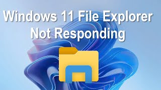 How to Fix Windows 11 File Explorer Not Responding 8 Ways [upl. by Wilscam]