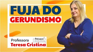 Fuja do GERUNDISMO  Aprenda a usar o GERÚNDIO corretamente [upl. by Huang878]