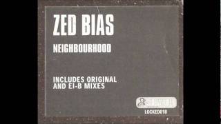 Zed Bias  Neighbourhood Original Mix [upl. by Mafalda605]