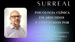 EP 06 Psicologia clínica em abduzidos e contatados por ETs  com Fabiano Deliberalli [upl. by Acinok]