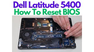 How To Reset BIOS  Replace CMOS Battery  Dell Latitude 5400 Laptop [upl. by Vaules]