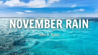 November Rain  Guns N Roses Lyrics [upl. by Napoleon367]