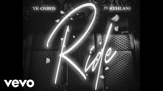 YK Osiris  Ride ft Kehlani Official Audio [upl. by Amick394]