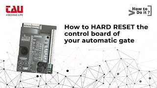 TAU  How to HARD RESET the control board of your automatic gate [upl. by Valtin]