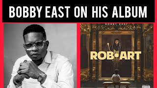 Bobby East talks about album Slapdee daev macky2 Chef 187 Xyz  Nez Long amp Xaven etc [upl. by Aitnis]