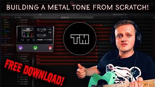 Building An HX Stomp MetalDjent Tone From Scratch  FREE DOWNLOAD [upl. by Sinylg535]