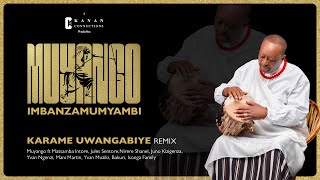 MUYANGO  Karame Uwangabiye REMIX [upl. by My789]