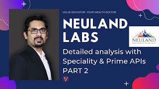 Neuland Labs Detailed Analysis with Speciality amp Prime APIs  Part 2 [upl. by Aenitsirhc]