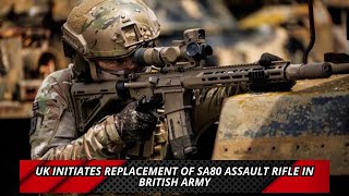 UK initiates replacement of SA80 assault rifle in British army [upl. by Portwine]