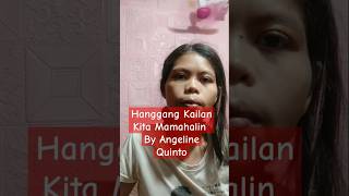 Hanggang Kailan Kita Mamahalin By Angeline QuintoCover trendingnow hanggangkailankitamamahalin [upl. by Hugues]