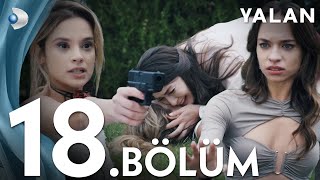 Yalan 18 Bölüm I Full Bölüm [upl. by Homovec]