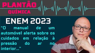 ENEM 2023  O manual de um automóvel alerta sobre os cuidados em relação à pressão do ar no interior [upl. by Teresita]