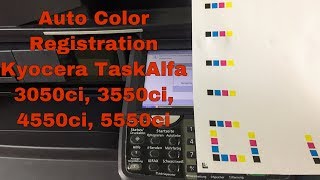 How to do Auto Color Registration Kyocera TasKalfa 3050ci3501i250ci5550ci [upl. by Zoubek512]