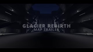 Nova Corporation  Glacier Rebirth Map Trailer [upl. by Nroht]