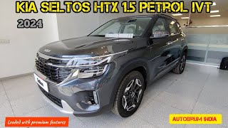 2024 Kia Seltos HTX 15 Petrol IVT Most Stylish SUV 💫 Detailed Review 😍 [upl. by Constancia]