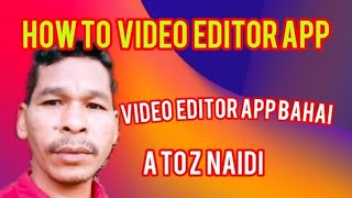 How to video editor app 🎥Vdeo editor app bahai🔴 A to Z naidiTechnicalofficial02 [upl. by Mayfield]