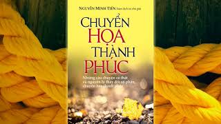 Chuyển Họa Thành Phúc Trọn Bộ  Nguyễn Minh Tiến [upl. by Laenaj]