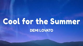 Demi Lovato  Cool for the Summer Lyrics [upl. by Aibara]