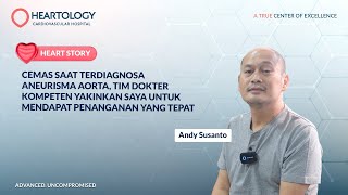 Di Tengah Kegelisahan Aneurisma Aorta Tim Heartology Meyakinkan Saya untuk Operasi [upl. by Araccat]