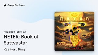 NETER Book of Sattvastar by Ras Heru King · Audiobook preview [upl. by Dowell]