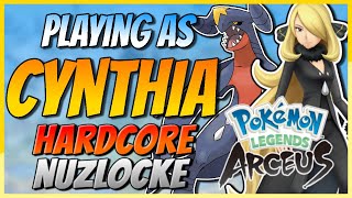 Pokémon Legends Arceus  Playing as Cynthia  Hardcore Nuzlocke [upl. by Etteuqaj206]