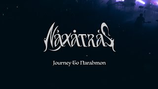 Naxatras  Journey to Narahmon Live in Athens [upl. by Fanchet]