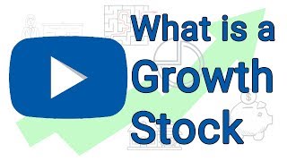 What is a Growth Stock  Growth Stock Explained Simply [upl. by Laekcim]