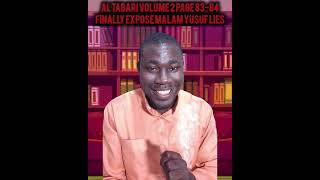 Al tabari volume 2 page 8384Finally expose MALAM YUSUF lies [upl. by Aniwde180]