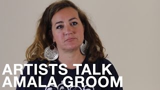 Artists Talk Amala Groom [upl. by Pearlman]