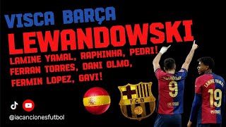 VISCA BARÇA Lewandowski Lamine Yamal Song 2025 raphinha pedri daniolmo ferminlopez gavi fcb [upl. by Anailli]