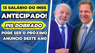 OFICIAL PAGAMENTO DO 13° SALÁRIO DO INSS 2023 ANTECIPADO  PIS DOBRADO PODE SER O PRÓXIMO ANÚNCIO [upl. by Langley]