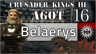 House Belaerys Crusader Kings III A Game of Thrones 16 [upl. by Chancelor]