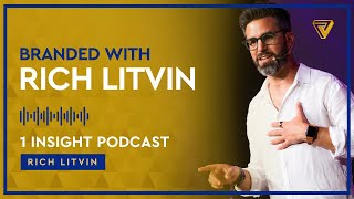 ✨ Branded with Rich Litvin  Rich Litvin 1 Insight  S21EP11 [upl. by Thayer]