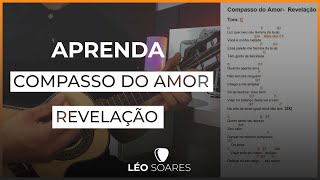 APRENDA quotCOMPASSO DO AMORquot REVELAÃ‡ÃƒO  COM CIFRA NO CAVAQUINHO  AULA DE CAVACO COM LÃ‰O SOARES [upl. by Osber]