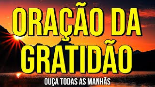 ORAÇÃO DA GRATIDÃO MAGNÉTICA PARA OUVIR TODAS AS MANHÃS [upl. by Jarid]