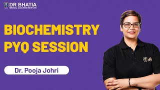 NEET PYQ Session of Biochemistry  Dr Pooja Johri  DBMCI  eGurukul [upl. by Arualana]