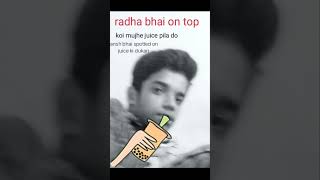 mithu don dialo juice pila do ⬆️radha bhai on top ⬆️ [upl. by Ehcor]