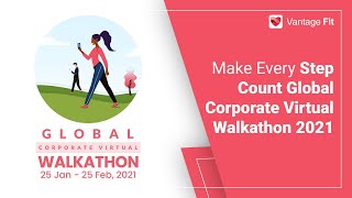 Make Every Step Count  Global Corporate Virtual Walkathon 2021  Vantage Fit [upl. by Margaretha]