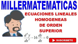 ecuaciones lineales homogeneas de orden superior con coeficientes constantes 5 Millermatematicas [upl. by Flight]