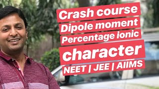 Dipole moment amp Percentage Ionic character  Bonding7  NEET  JEE mains  2018 [upl. by Refinney]