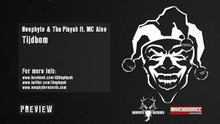 Neophyte amp Tha Playah ft MC Alee  Tijdbom Preview [upl. by Nytram]