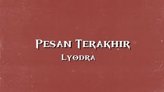 Pesan Terakhir  Lyodra Lirik [upl. by Kandace]