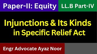 Injunctions amp Its Kinds in Specific Relief Act  Engr Advocate Ayaz Noor [upl. by Noryt98]