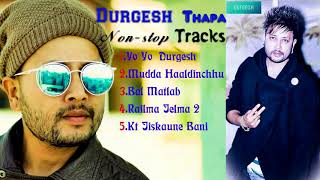 Durgesh thapa non stop tracks yo yo durgesh mudda haldinchu bal matlab relma jelma 2 [upl. by Pazit]