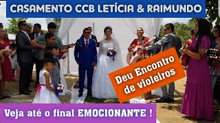 Mais um CASAMENTO CCB NO SÍTIO em RONDÔNIA deu Encontro de violeiros EMOCIONANTE Letícia amp Raimundo [upl. by Iruahs184]