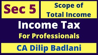 Sec 5 Income Tax Act Scope of Total Income [upl. by Abih992]